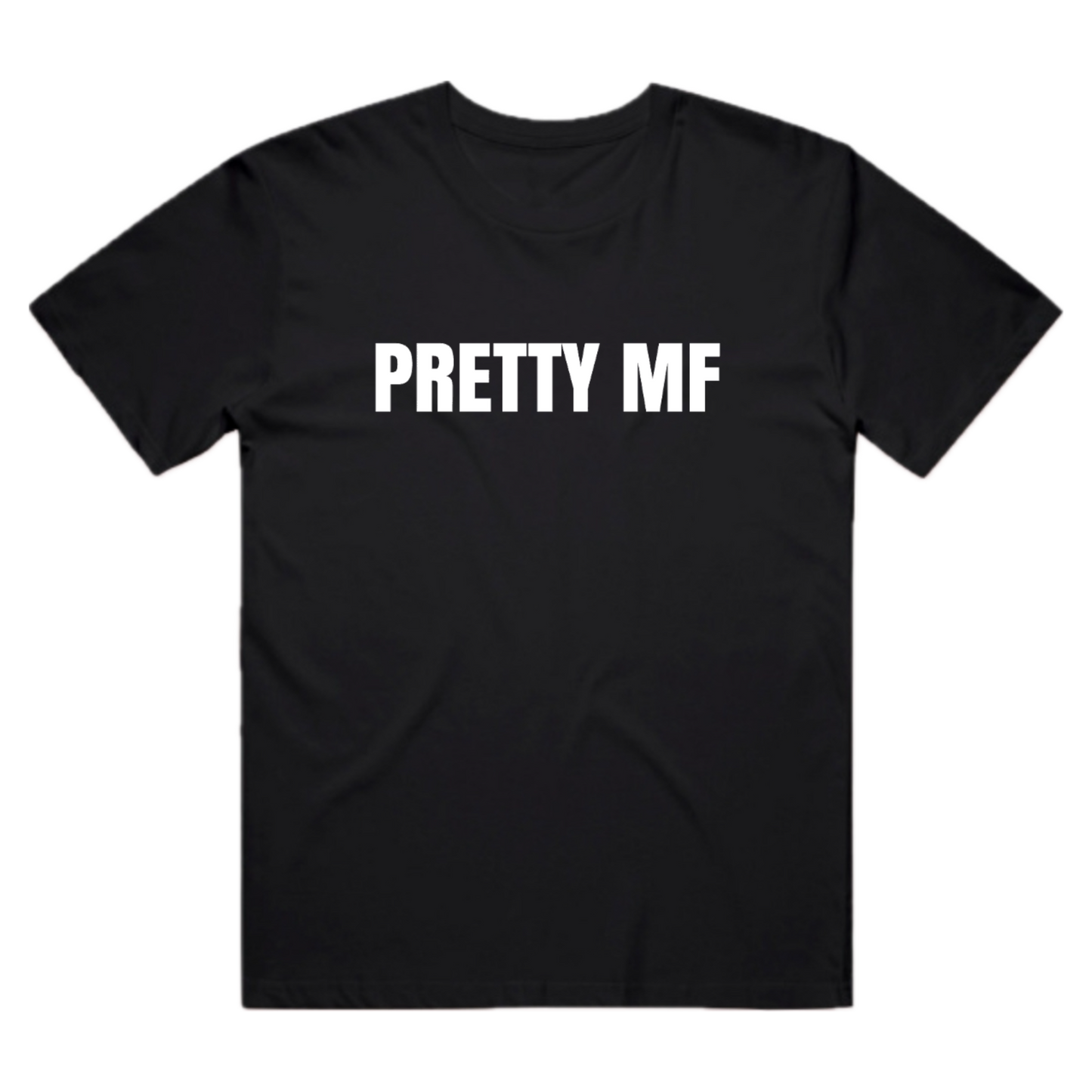 Pretty MF Tee