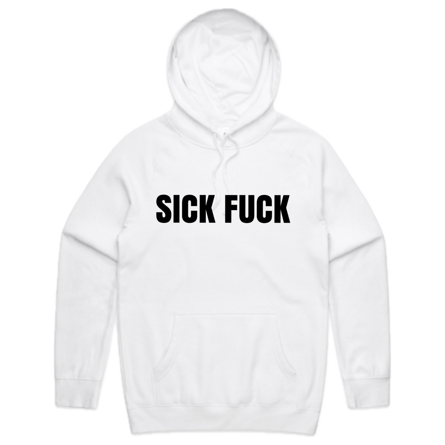 Sick Fuck Hoodie