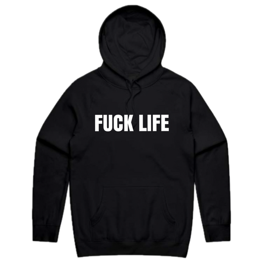 Fuck Life Hoodie