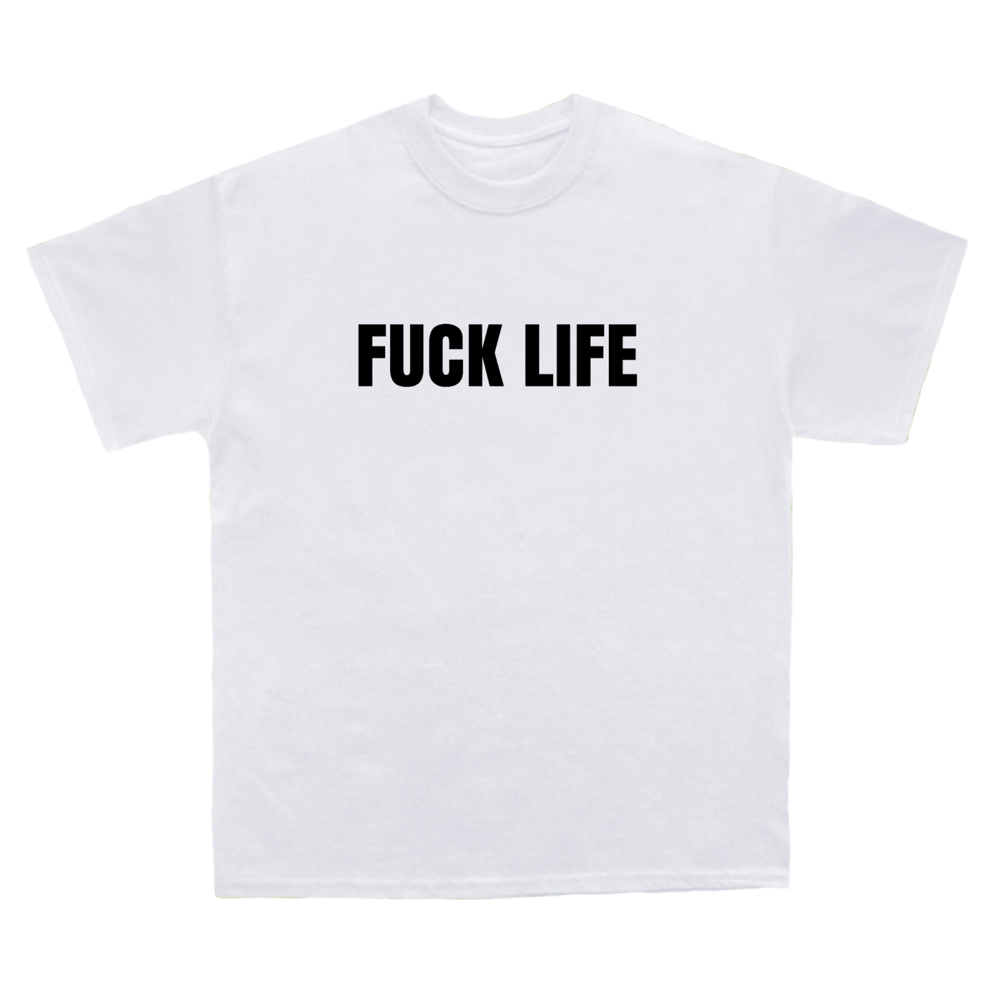 Fuck Life Tee